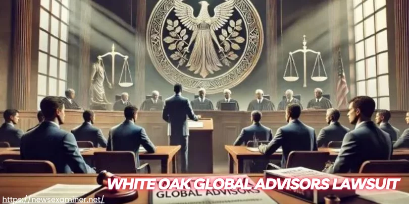 White Oak Global Advisors: Navigating Legal Challenges